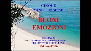 BUONE EMOZIONI cinque minuti insieme [upl. by Enomahs]