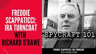 Podcast Episode 139  Freddie Scappaticci IRA Turncoat with Richard ORawe [upl. by Dedric]