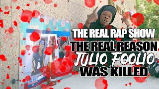 The Real Rap Show  Episode 67  The Real Reason Julio Foolio Was Killed [upl. by Beitnes]