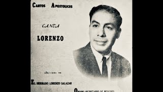 CANTOS APOSTOLICOS  Canta Lorenzo Salazar [upl. by Taimi132]