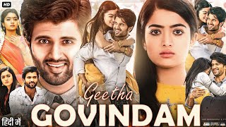 Geetha Govindam Full Movie Hindi  Vijay Deverakonda  Rashmika Mandanna  Review amp Facts HD [upl. by Ahmad]