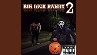 BIG DICK RANDY 2 [upl. by Tunnell]