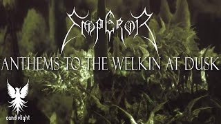 EMPEROR  quotAnthems To The Welkin At Duskquot Full album [upl. by Petta]