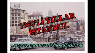 1950li ve 60lı yıllardan İstanbul Görüntüleri Nostalji [upl. by Burkle388]