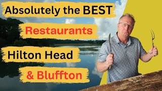 Absolutely The BEST Restaurants Hilton Head Bluffton [upl. by Lamp]