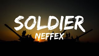 NEFFEX  Soldier Lyrics [upl. by Adnohsat230]