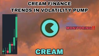 CREAM FINANCE CRYPTO TRENDS IN VOLATILTY PUMP‼️ BINANCE MONITORING CREAM CRYPTO IN AUGUST 2024‼️ [upl. by Dickson]