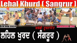 Lehal Khurd  Sangrur  Kabaddi Tournament 29 Sep 2024 Live ByKabaddi0001 [upl. by Clari]