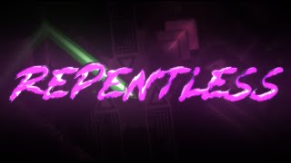 REPENTLESS 100  Renn241  Geometry Dash [upl. by Celik741]