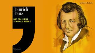 Heinrich Heine – Das Fräulein stand am Meere [upl. by Rubin527]