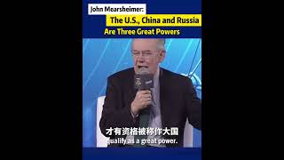 John Mearsheimer The US China and Russia are Three Great Powerchina fyp fypシ [upl. by Roxana793]