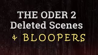 THE ODER 2 BLOOPERS AND DELETED SCENES [upl. by Eille]