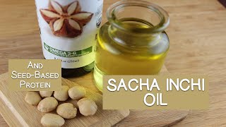 Sacha Inchi Oil and SeedBased Protein Powders [upl. by Shanda]