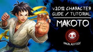 SSF4AE v2012 Character Guide  Makoto [upl. by Eentruok991]