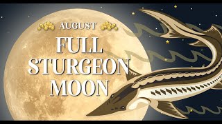 Augusts Full Sturgeon Moon [upl. by Niamor]