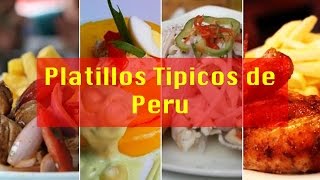 Platillos tipicos de Peru  Comida Tradicional Peruana [upl. by Rowen]