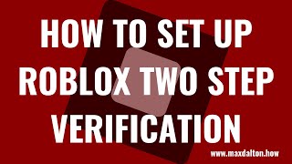 How to Set Up Roblox Two Step Verification [upl. by Arley140]