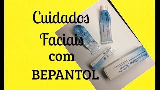 CUIDADOS FACIAIS NOTURNO COM BEPANTOL [upl. by Rocca]