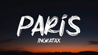 Ingratax  Paris LetraLyrics [upl. by Ertnom964]