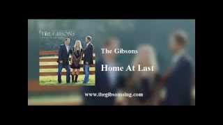 The Gibsons  Home At Last [upl. by Downs]