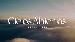 Cielos Abiertos  Art Aguilera Audio Oficial [upl. by Nilyak923]