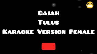 Gajah Tulus Karaoke Lyrics [upl. by Agler]