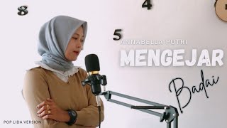 MENGEJAR BADAI  Versi Lida  Annabella Putri [upl. by Schaffer]