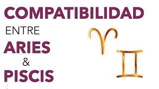 Compatibilidad ARIES y PISCIS ♈ ♓ ¿Existe compatibilidad entre ellos [upl. by Anirol]