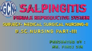 Salpingitis Female Reproductive System Presented By Mr Firoj Sir [upl. by Aidualc]