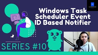 TSNotify Series 10  Windows Task Scheduler Event ID Based Notifier [upl. by Selry]