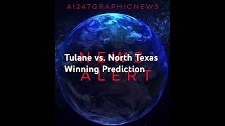 Tulane vs North Texas Winning Prediction [upl. by Everest]