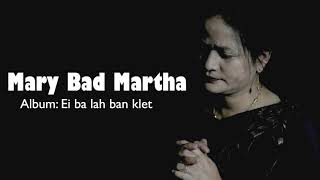 Mary bad Martha  Lapelin L Mawlong Lyric Video [upl. by Pain]