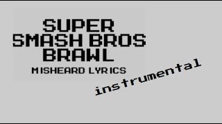 Super Smash Bros Brawl Misheard Lyrics instrumental [upl. by Klingel]