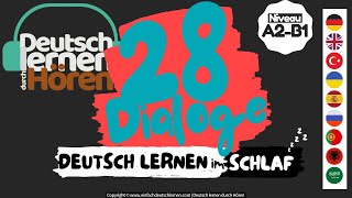 150 Deutsch lernen im Schlaf  28 Dialoge  Deutsch lernen durch Hören  Niveau A2B1 [upl. by Morgan]