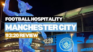 Manchester City 9320 hospitality  REVIEWED 👀 [upl. by Flan371]