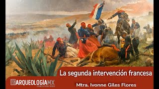 La segunda intervención francesa [upl. by Laehcar304]