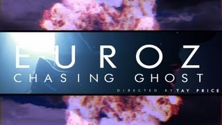 Euroz  Chasing Ghost [upl. by Iahcedrom766]