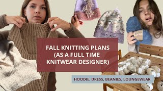 Fall knitting plans as a full time knitwear designer new yarns ideas and failures [upl. by Jodoin]