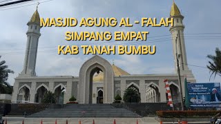 MASJID AGUNG AL  FALAH SIMPANG EMPAT KAB TANAH BUMBU [upl. by Delmore]