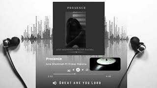 June Shammah  Presence  featPraise Makena Official audio w lyrics [upl. by Oyek]