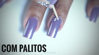 Unhas decoradas com PALITOS fáceis [upl. by Beera842]