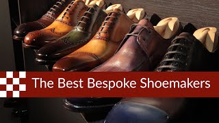 Who are the Best Bespoke Shoemakers in the World [upl. by Mccallion]