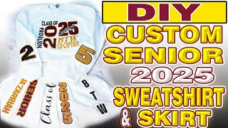 DIY Senior 2025 Skirt amp Sweatshirt HTV Tutorial for Custom School Spirit Gear  Siser Romeo [upl. by Eillime]