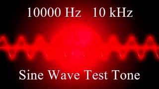 10000 Hz 10 kHz Sine wave test tone [upl. by Dnalyk775]