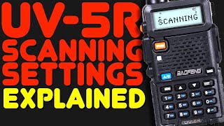 Baofeng UV5R Scan Settings  How To Use A UV5R As A Scanner amp Scan Settings Explained On the UV5R [upl. by Guido975]