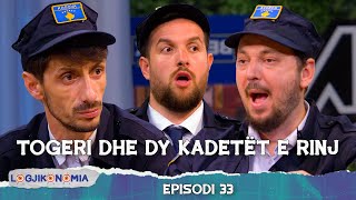 LOGJIKONOMIA  Togeri dhe dy kadetët e rinj  Ep33 – 04082024  teve1 [upl. by Vera101]