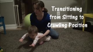 Transitioning from Sitting to Crawling Position [upl. by Xilef312]