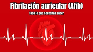 ¿Qué es la fibrilación auricular  Tipos Causas tratamiento y complicaciones [upl. by Oneida]