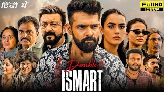 Double Ismart  Ram Pothineni  Sanjay Dutt  Kavya Thapa  Puri Jagannadh  Full Movie Hindi 2024 [upl. by Lumbye]