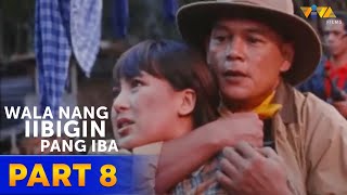 Wala Nang Iibigin Pang Iba Full Movie HD PART 8  Sharon Cuneta Cesar Montano [upl. by Warwick]